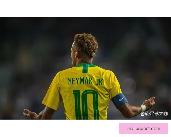 内马尔沙特再遭韧带拉伤阴影或提前笼罩2026世界杯之路前景堪忧