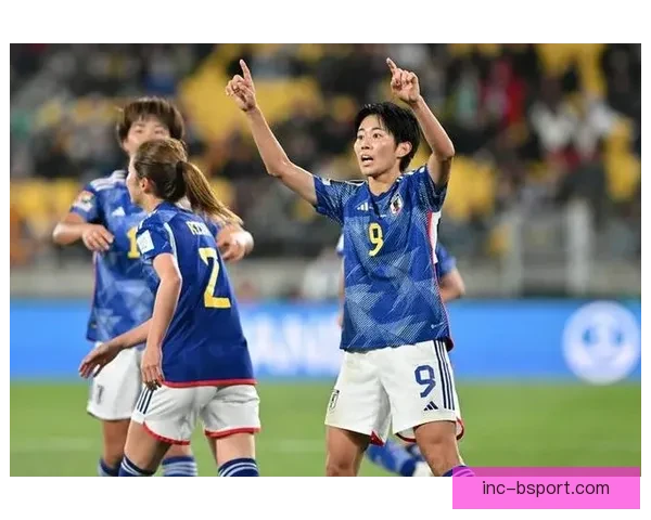日本女足世界杯小组赛大胜西班牙 展现强大实力晋级16强